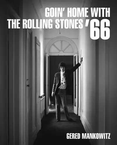 Goin&rsquo; Home with The Rolling Stones &rsquo;66: Gered Mankowitz | Published October 2020 by R|A|P realartpress.com