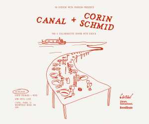 Canal x Corin Schmid dinner